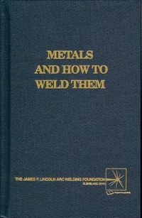 Metals and How To Weld Them